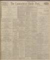 Lancashire Evening Post Saturday 22 April 1916 Page 1