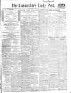 Lancashire Evening Post Saturday 22 July 1916 Page 1