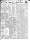 Lancashire Evening Post Thursday 03 August 1916 Page 1