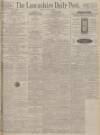 Lancashire Evening Post Friday 25 June 1926 Page 1