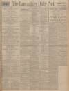 Lancashire Evening Post Saturday 07 August 1926 Page 1