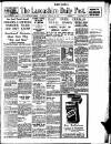 Lancashire Evening Post Wednesday 28 February 1940 Page 1