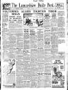 Lancashire Evening Post Monday 18 October 1943 Page 1