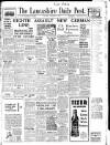 Lancashire Evening Post Saturday 13 November 1943 Page 1