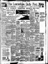 Lancashire Evening Post Monday 28 February 1944 Page 1