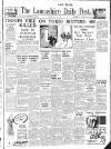 Lancashire Evening Post Friday 13 July 1945 Page 1