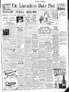 Lancashire Evening Post Monday 23 July 1945 Page 1