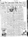 Lancashire Evening Post Friday 28 September 1945 Page 1