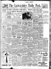 Lancashire Evening Post Thursday 05 December 1946 Page 1