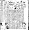 Lancashire Evening Post Friday 14 March 1947 Page 1