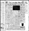 Lancashire Evening Post Monday 07 April 1947 Page 1