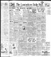 Lancashire Evening Post Thursday 10 April 1947 Page 1