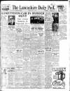 Lancashire Evening Post Friday 02 May 1947 Page 1