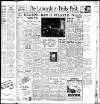 Lancashire Evening Post Saturday 03 May 1947 Page 1