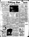 Lancashire Evening Post Tuesday 04 January 1955 Page 1