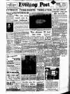 Lancashire Evening Post Monday 05 December 1955 Page 1