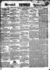 Berwick Advertiser Saturday 10 April 1830 Page 1