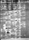 Berwick Advertiser Saturday 16 June 1838 Page 1