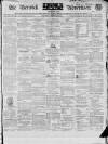 Berwick Advertiser Saturday 28 March 1840 Page 1