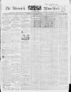 Berwick Advertiser Saturday 28 November 1840 Page 1