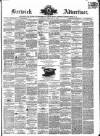 Berwick Advertiser Saturday 21 February 1863 Page 1