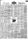 Berwick Advertiser Saturday 28 February 1863 Page 1