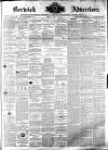 Berwick Advertiser Friday 14 July 1871 Page 1