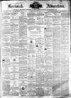Berwick Advertiser Friday 28 July 1871 Page 1