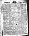 Berwick Advertiser Friday 14 February 1873 Page 1