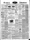 Berwick Advertiser Friday 08 June 1877 Page 1