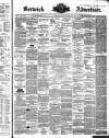 Berwick Advertiser Friday 12 April 1878 Page 1