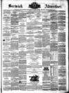 Berwick Advertiser Friday 16 August 1878 Page 1