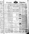 Berwick Advertiser Friday 14 March 1884 Page 1