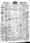 Berwick Advertiser Friday 23 April 1886 Page 1