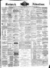 Berwick Advertiser Friday 29 April 1887 Page 1