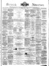 Berwick Advertiser Friday 15 May 1891 Page 1