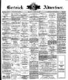 Berwick Advertiser Friday 16 July 1897 Page 1