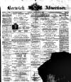 Berwick Advertiser Friday 03 December 1897 Page 1