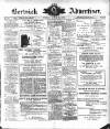 Berwick Advertiser Friday 24 April 1908 Page 1