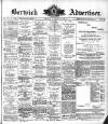 Berwick Advertiser Friday 12 March 1909 Page 1