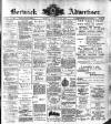 Berwick Advertiser Friday 14 January 1910 Page 1