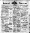 Berwick Advertiser Friday 11 February 1910 Page 1