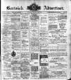Berwick Advertiser Friday 18 March 1910 Page 1