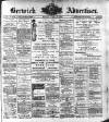 Berwick Advertiser Friday 17 June 1910 Page 1