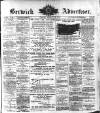 Berwick Advertiser Friday 26 August 1910 Page 1