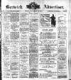 Berwick Advertiser Friday 23 September 1910 Page 1