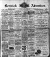 Berwick Advertiser Friday 20 January 1911 Page 1
