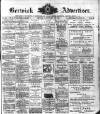 Berwick Advertiser Friday 24 February 1911 Page 1