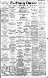 Newcastle Evening Chronicle Monday 25 January 1886 Page 1