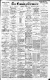 Newcastle Evening Chronicle Thursday 04 March 1886 Page 1